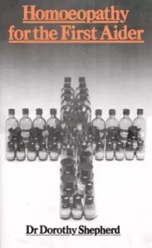 Image of Homoeopathy For The First Aider by Dr Dorothy Shepherd