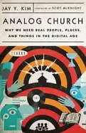 Image of analog church why we need real people places and things in the digital age