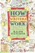 Image of How Writers Work by Ralph Fletcher