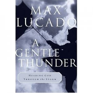 Image of Gentle Thunder by Max Lucado Paperback