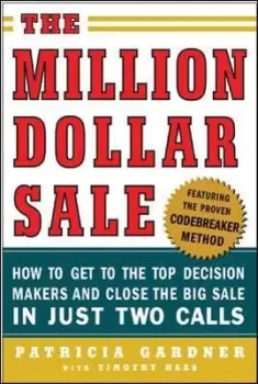 Image of The Million Dollar Sale: How to Get to the Top by Patricia Gardner