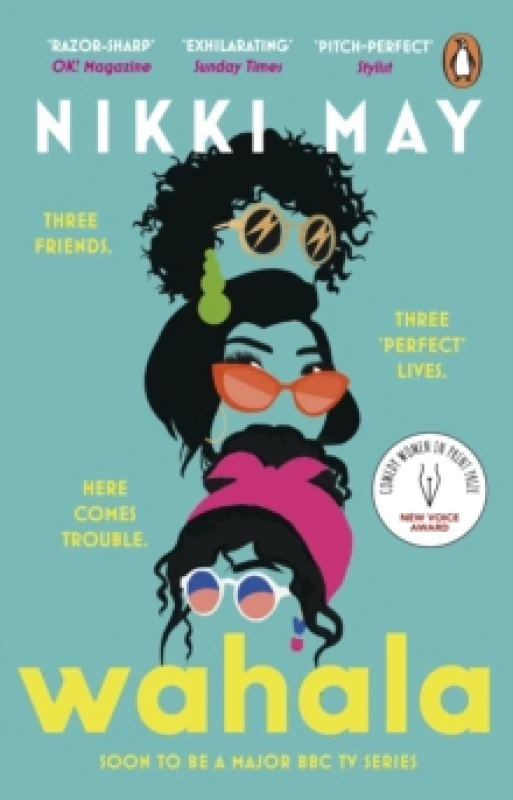 Image of Wahala : Three friends, three perfect lives. Here Comes Trouble Paperback / softback