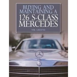Image of Buying and Maintaining a 126 S-Class Mercedes