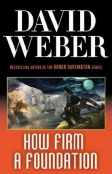Image of How Firm a Foundation by David Weber Hardback