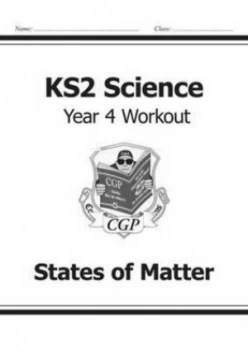 Image of Ks2 Science Year Four Workout States of Matter for the New Curriculum Hardback