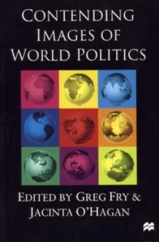 Image of Contending Images of World Politics by Greg Fry Paperback