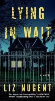 Image of Lying in Wait by Liz Nugent