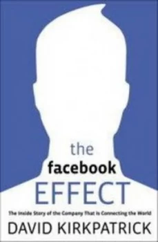 Image of The Facebook Effect by David Kirkpatrick Book