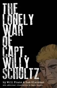 Image of The Lonely War Of Capt. Willy Schultz