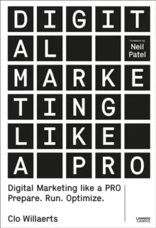 Image of Digital Marketing like a PRO : Prepare. Run. Optimize.