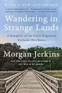 Image of wandering in strange lands a daughter of the great migration reclaims her r