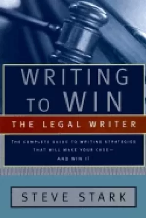 Image of writing to win the legal writer the complete guide to writing strategies th