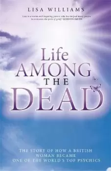 Image of Life Among the Dead by Lisa Williams