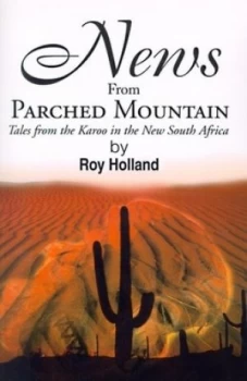 Image of News from Parched Mountain by R. W. H Holland Paperback