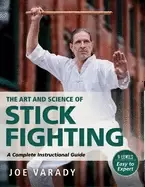 Image of art and science of stick fighting complete instructional guide