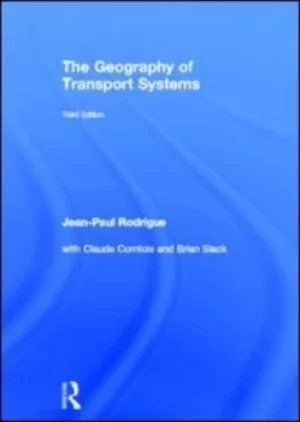 Image of The geography of transport systems by Jean-Paul Rodrigue