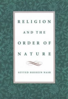 Image of Religion and the Order of Nature by Seyyed Hossein Nasr Paperback