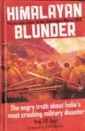 Image of himalayan blunder the curtain raiser to the sino indian war of 1962