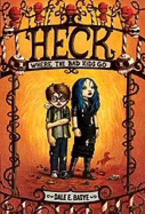Image of heck where the bad kids go