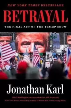 Image of Betrayal by Jonathan Karl