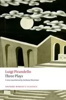 Image of Three Plays : Six Characters in Search of an Author, Henry IV, The Mountain Giants