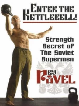 Image of Enter the Kettlebell by Pavel Tsatsouline Paperback