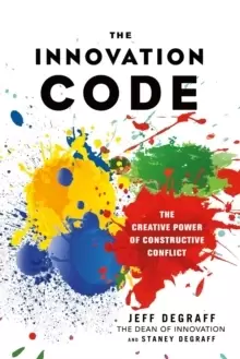 Image of The Innovation Code : The Creative Power of Constructive Conflict
