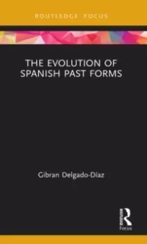 Image of The Evolution of Spanish Past Forms