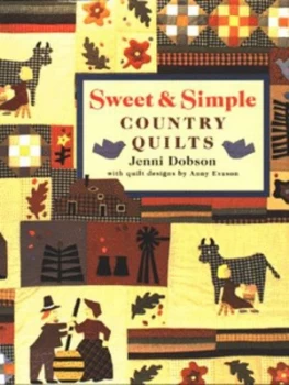 Image of Sweet and Simple Country Quilts by Jenni Dobson and Anny Evason and Penny Brown Hardback