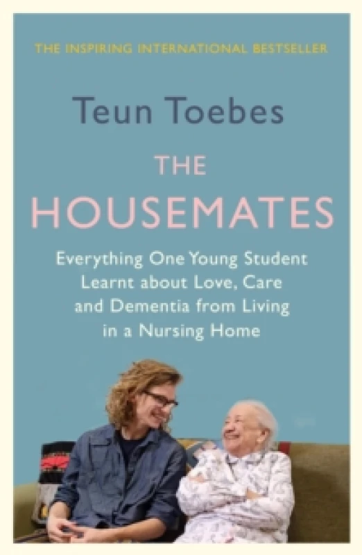 Image of The Housemates : Everything One Young Student Learnt about Love, Care and Dementia from Living in a Nursing Home Paperback / softback