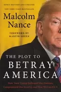 Image of plot to betray america how team trump embraced our enemies compromised our