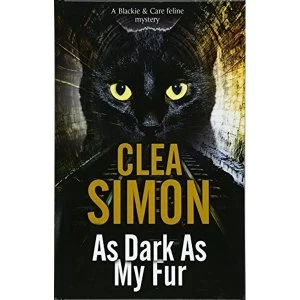 Image of As Dark As My Fur Hardback 2017