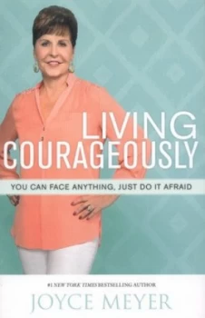 Image of Living Courageously by Joyce Meyer Paperback