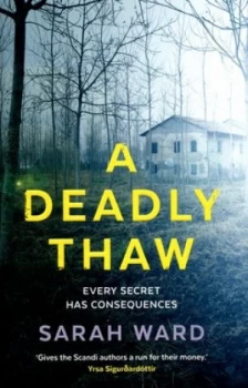 Image of A Deadly Thaw by Sarah Ward Hardback