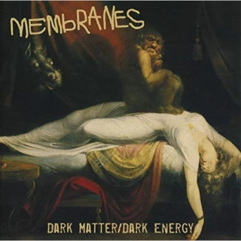 Image of Membranes - Dark Matter / Dark Energy CD
