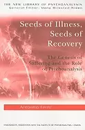 Image of seeds of illness seeds of recovery the genesis of suffering and the role of