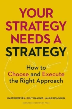 Image of Your Strategy Needs a Strategy by Martin Reeves Hardback