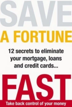 Image of Save a Fortune Fast by Kevin Whelan and Brian Bennis Paperback