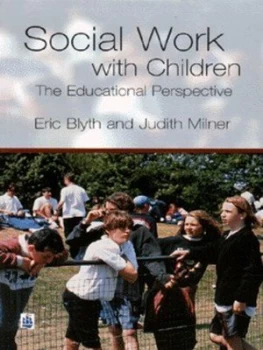 Image of Social Work with Children by Eric Blyth Book