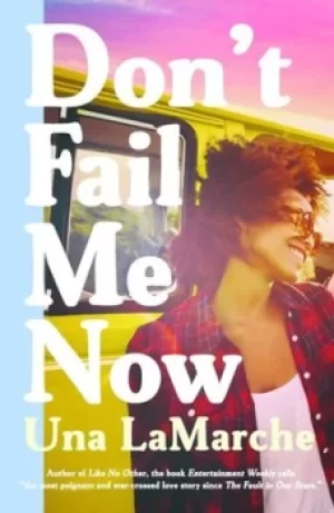 Image of Dont fail me now by Una LaMarche