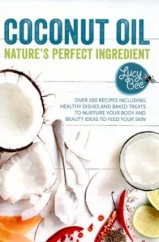 Image of Coconut Oil by Lucy Bee Hardback