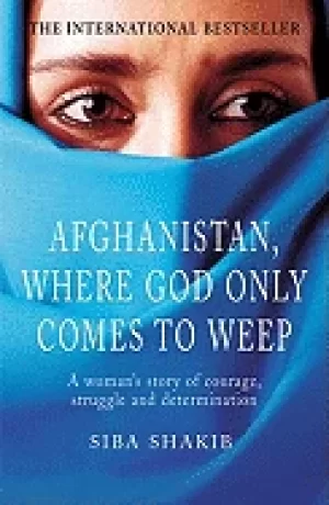 Image of afghanistan where god only comes to weep