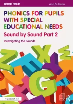 Image of Phonics for Pupils with Special Educational Needs Book 4: Sound by Sound Part 2Investigating the Sounds