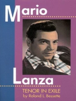 Image of Mario Lanza by Roland L Bessette Hardback