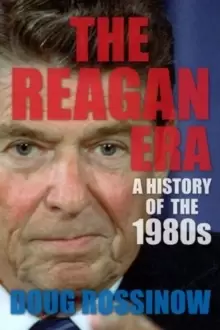 Image of The Reagan Era : A History of the 1980s
