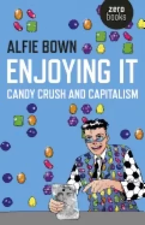 Image of enjoying it candy crush and capitalism