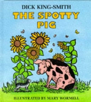 Image of The Spotty Pig by Dick King-Smith and Mary Wormell Hardback