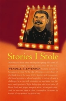 Image of Stories I Stole by Wendell Steavenson Book