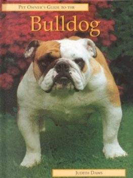 Image of Pet Owners Guide to the Bulldog by Judith Daws Hardback