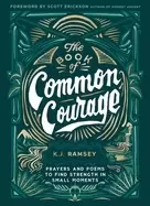 Image of book of common courage prayers and poems to find strength in small moments